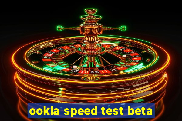 ookla speed test beta